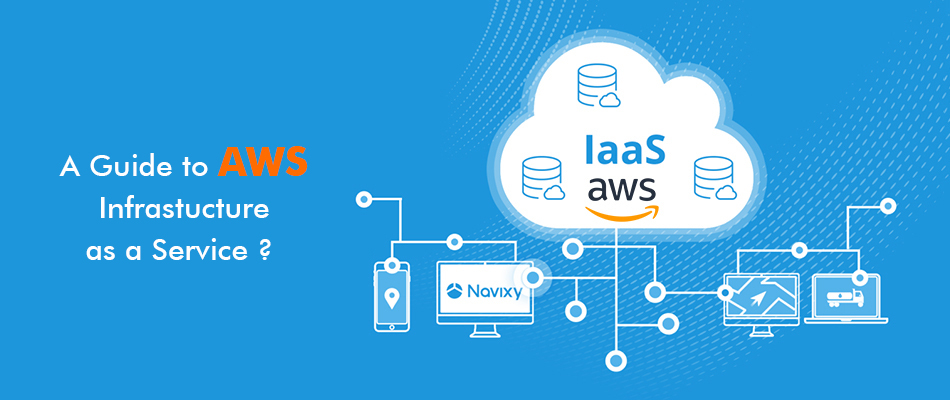 A Guide to AWS Infrastructure as a Service (IaaS)