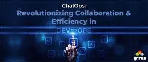 ChatOps: Revolutionizing Collaboration and Efficiency in DevOps