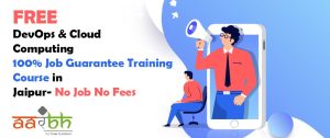 Free DevOps & Cloud Computing 100% Job Oriented Training Course in Jaipur – No Job, No Fees!