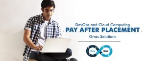 DevOps and Cloud Computing – Pay After Placement Training– Grras Solutions