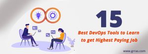 Top 15 DevOps Tools to Learn & Master for Success