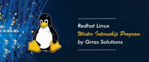 Red Hat Linux Winter Internship Program by Grras Solutions