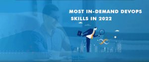 Most In-Demand DevOps Skills you need to Excel!