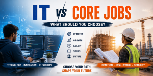 IT vs Core Jobs: What Should You Choose?