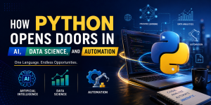 How Python Opens Doors in AI, Data Science and Automation