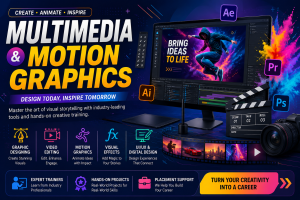 Multimedia & Motion Graphics: Build a Creative Career in the Digital World