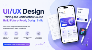 UI/UX Design Training and Certification Course – Build Future-Ready Design Skills