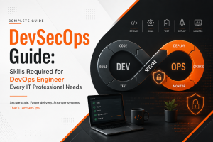 DevSecOps Guide: Skills Required for DevOps Engineer Every IT Professional Needs